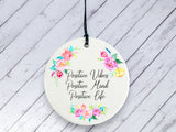 Motivational Gift - Positive Vibes, Positive Mind, Positive Life - Floral Ceramic circle