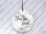 Motivational Gift - You are Kind - Marble Ceramic circle