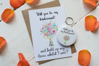 Wish Bracelet, Badge, Magnet or Keyring - Will you be my Bridesmaid? Funny Dress