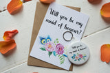 Wish Bracelet, Badge, Mirror or Keyring - Will you be my Maid of Honour? Floral