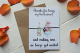 Wish Bracelet, Badge, Magnet or Keyring - Thanks for being my Bridesmaid Funny Booze & Cake