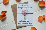 Wish Bracelet, Badge, Magnet or Keyring  - Thanks for being my Bridesmaid Funny Dress