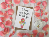 A6 postcard print  - If Mums Were Flowers