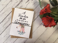 A6 postcard print - A Teacher like you is as rare as a Unicorn