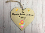 Wooden Heart Ornament - If Pre-school Teachers Were Flowers