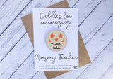 Wooden cuddle Token - Cuddles for an amazing Nursery Teacher