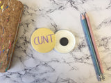 SWEARY C*nt Badge Magnet Keyring Mirror Neon Pastel