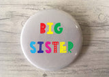 Big Brother / Big Sister Scandi Bright Badge